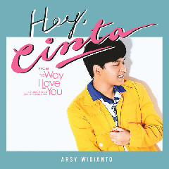 Download Lagu Arsy Widianto - Hey Cinta MP3 - Laguku