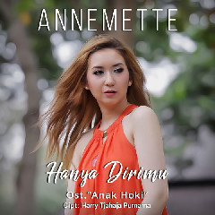 Download Music Annemette - Hanya Dirimu MP3 - Laguku