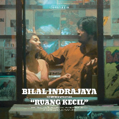 Download Music Bilal Indrajaya - Ruang Kecil MP3 - Laguku