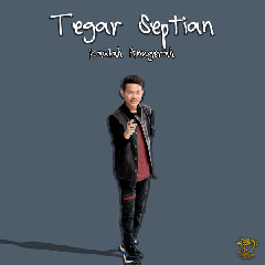 Download Music Tegar Septian - Kaulah Anugerah MP3 - Laguku