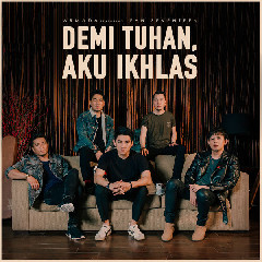 Download Lagu Armada - Demi Tuhan, Aku Ikhlas (Feat. Ifan Seventeen) MP3 - Laguku