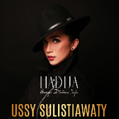 Download Lagu Ussy Sulistiawaty - Hadija (Hanya Dirimu Saja) MP3 - Laguku