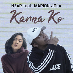 Download Lagu Near - Karna Ko (Feat. Marion Jola) MP3 - Laguku