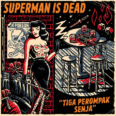 Download Lagu Superman Is Dead - Puisi Cinta Para Perompak MP3 - Laguku
