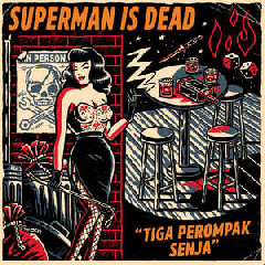 Download Superman Is Dead - Teriakkan Kemenangan.mp3 | Laguku