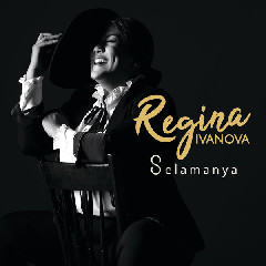 Download Lagu Regina Ivanova - Selamanya MP3 - Laguku
