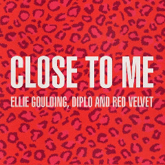 Download Ellie Goulding, Diplo, Red Velvet - Close To Me (Red Velvet Remix).mp3 | Laguku