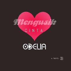 Download Odelia - Mengusik Cinta.mp3 | Laguku