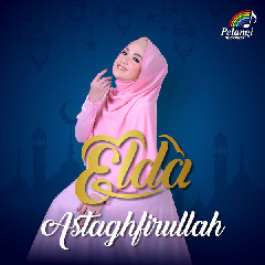 Download ELDA - Astaghfirullah.mp3 | Laguku
