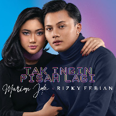 Download Lagu Marion Jola & Rizky Febian - Tak Ingin Pisah Lagi MP3 - Laguku