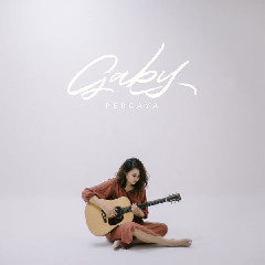Download Music Gaby - Percaya MP3 - Laguku
