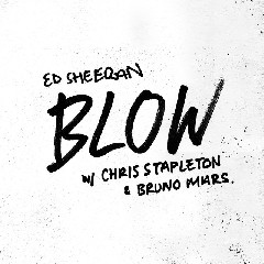 Download Ed Sheeran, Chris Stapleton, Bruno Mars - BLOW (with Chris Stapleton & Bruno Mars).mp3 | Laguku