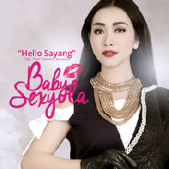 Download Lagu Baby Sexyola - Hello Sayang MP3 - Laguku