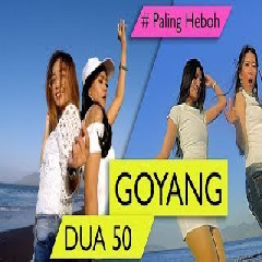 Download Alusty - Goyang Dua - 50 (feat. Rita, Nani, Dea Dan Bor).mp3 | Laguku