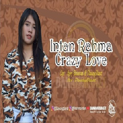 Download Lagu Intan Rahma - Crazy Love MP3 - Laguku