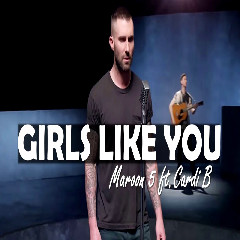 Download Lagu Maroon 5 - Girls Like You Ft. Cardi B (Volume 2) MP3 - Laguku