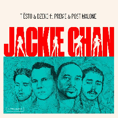 Download Lagu Tiësto & Dzeko - Jackie Chan (feat. Preme & Post Malone) MP3 - Laguku