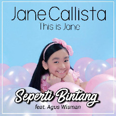 Download Lagu Jane Callista - Seperti Bintang (Feat. Agus Wisman) MP3 - Laguku