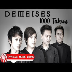 Download Lagu Demeises - 1000 Tahun MP3 - Laguku