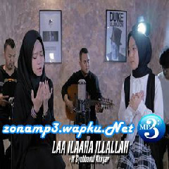 Download Lagu Nissa Sabyan - Laa Ilaaha Illallah Feat. Syubbanul Akhyar MP3 - Laguku