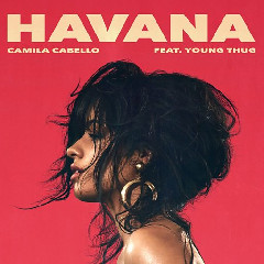 Download Lagu Camila Cabello - Havana (ft. Young Thug) MP3 - Laguku