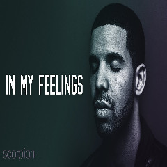 Download Music Drake - In My Feelings MP3 - Laguku