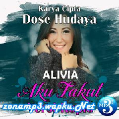 Download Music Alivia - Aku Takut (Versi Koplo) MP3 - Laguku