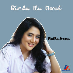 Download Bella Nova - Rindu Itu Berat.mp3 | Laguku