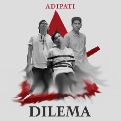 Download Adipati - Dilema.mp3 | Laguku