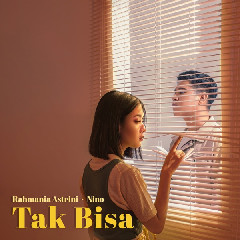 Download Rahmania Astrini & Nino - Tak Bisa.mp3 | Laguku