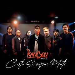 Download Kangen Band - Cinta Sampai Mati.mp3 | Laguku