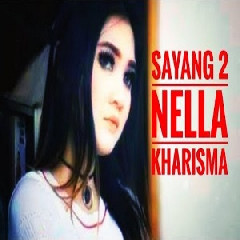 Download Lagu Nella Kharisma - Sayang 2 MP3 - Laguku